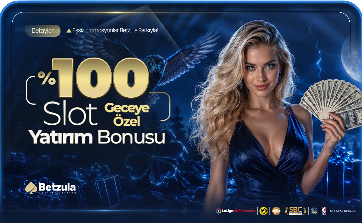 Betzula Geceye Özel %100 Slot Yatırım Bonusu: Kontrol Ettiğimiz Şartlar