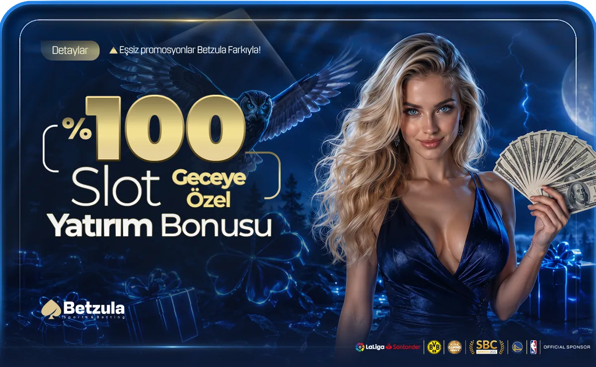 Betzula Geceye Özel %100 Slot Yatırım Bonusu: Kontrol Ettiğimiz Şartlar